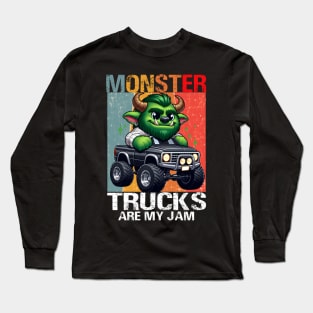 Monster Trucks Are My Jam Long Sleeve T-Shirt